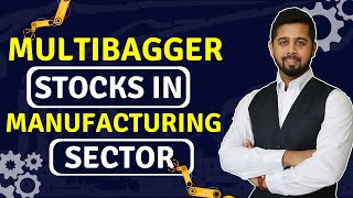 Top Manufacturing Companies in India | Multibagger manufacturing stocks
