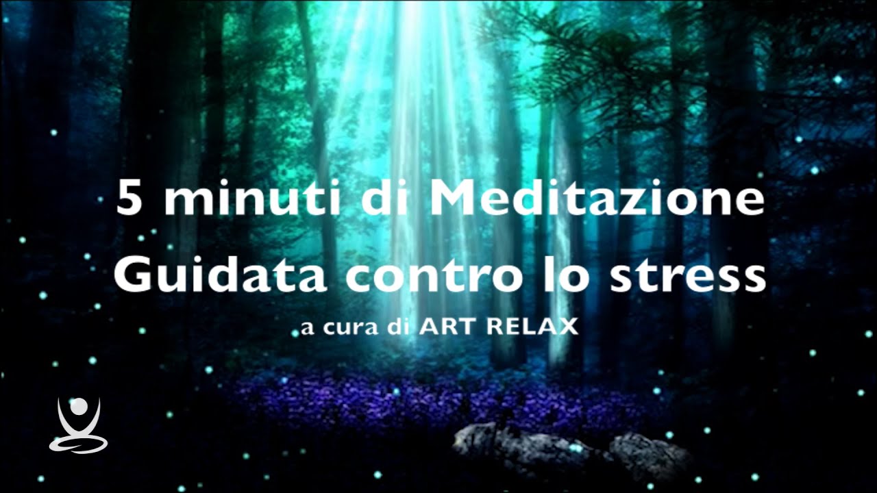 5 minuti di Meditazione Guidata per combattere lo Stress - YouTube