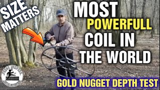 GOLD NUGGET DEPTH TEST ON THE WORLDS MOST POWERFULL COIL.