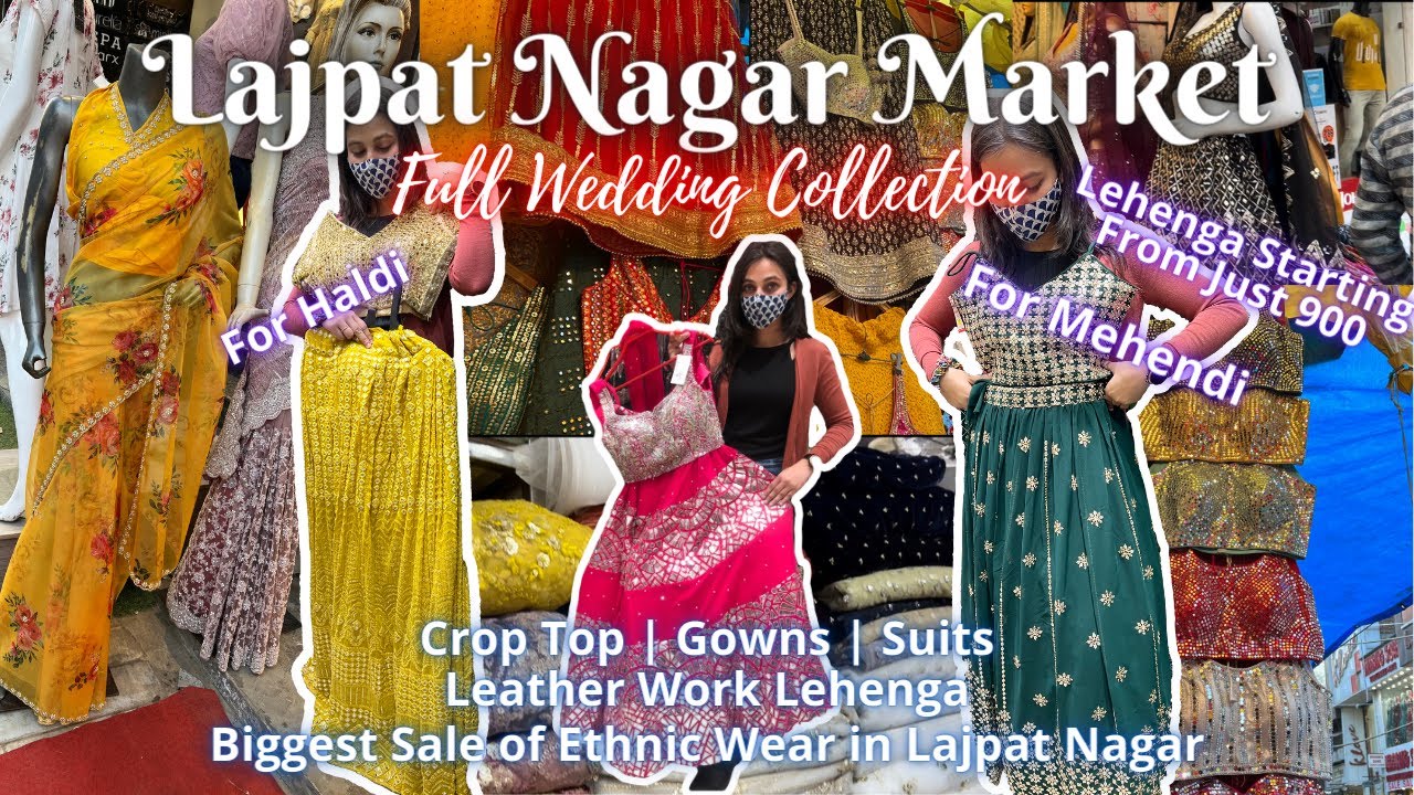 Bridal Shopping In Lajpat Nagar Your WBShoppingGuide Is Here To Navigate  You  WeddingBazaar