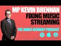 #24 - Kevin Brennan MP - Music streaming, Labour &amp; Rock'n'Roll