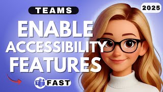 How to Enable Accessibility Features in Teams