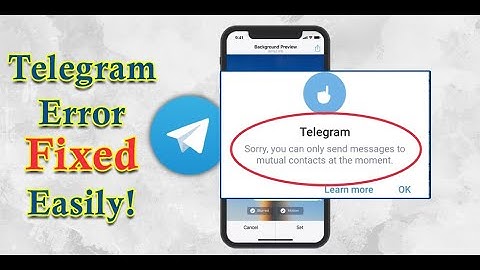You Can Only Send Messages to Mutual Contacts at the Moment Telegram – FIXED | Android Data Recovery