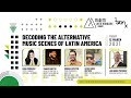 Panel - Decoding the Alternative Music Scenes of Latin America - Midem Latin American Forum