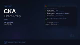 Day 12: CKA Exam Prep - Installing kubernetes control plane components