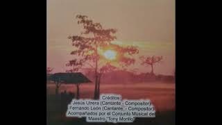 Canta Jesus Utrera (Bejuma) - Nostalgia Llanera