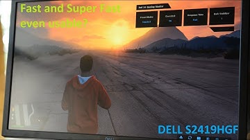 Dell S2419HGF Response time - Is Fast and Super Fast even usable?