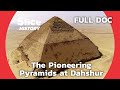 The evolution of pyramids in dahshur  slice history  full documentary