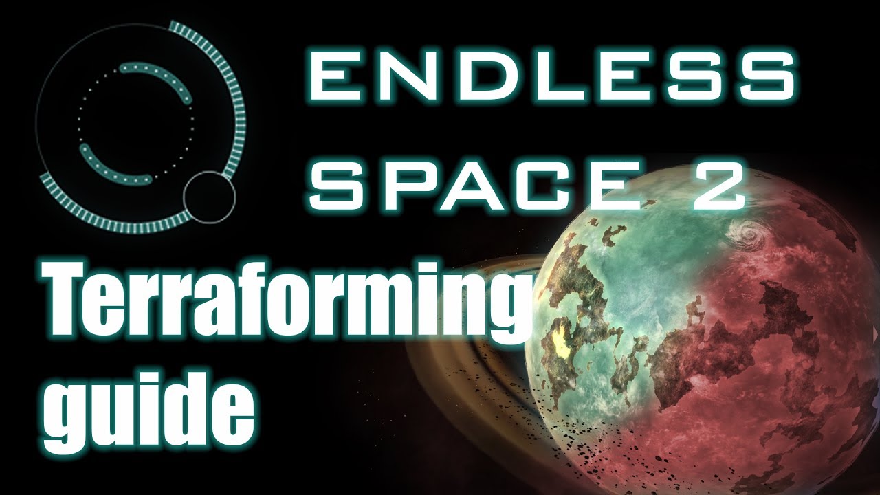 endless space 2 terraforming