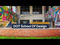 DOT School of Design Campus View DOT School of Design Campus View