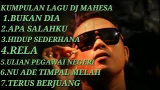 KUMPULAN LAGU DJ MAHESA