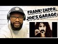 Frank Zappa - Joe’s Garage | REACTION