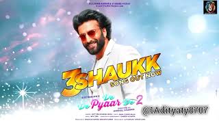3 Shaukk (Music Video) De De Pyaar De 2 | Ajay,D |  Rakul,S | Meezaan,J | Avvy SRA,Karan Aujla,Jaani