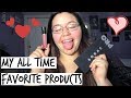 MY ALL TIME FAVORITE PRODUCTS | REQUESTED