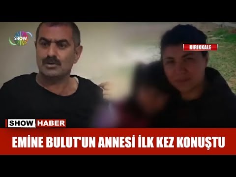 Emine Bulut'un annesi ilk kez konuştu