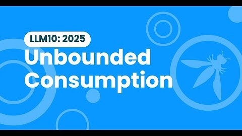 Understand OWASP - LLM10: 2025 Unbounded Consumption Vulnerability | ASHBYTE