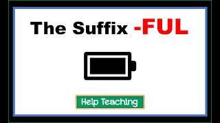 The Suffix FUL | Learn Prefixes and Suffixes