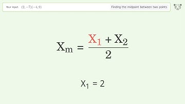 Find the midpoint between two points p1 (2,-7) and p2 (-4,9): Step-by-Step Video Solution