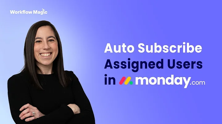 How to Auto-Subscribe Assigned Users in monday.com  - Full Tutorial