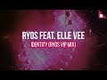 Ryos feat. Elle Vee - Identity (Ryos VIP Mix)