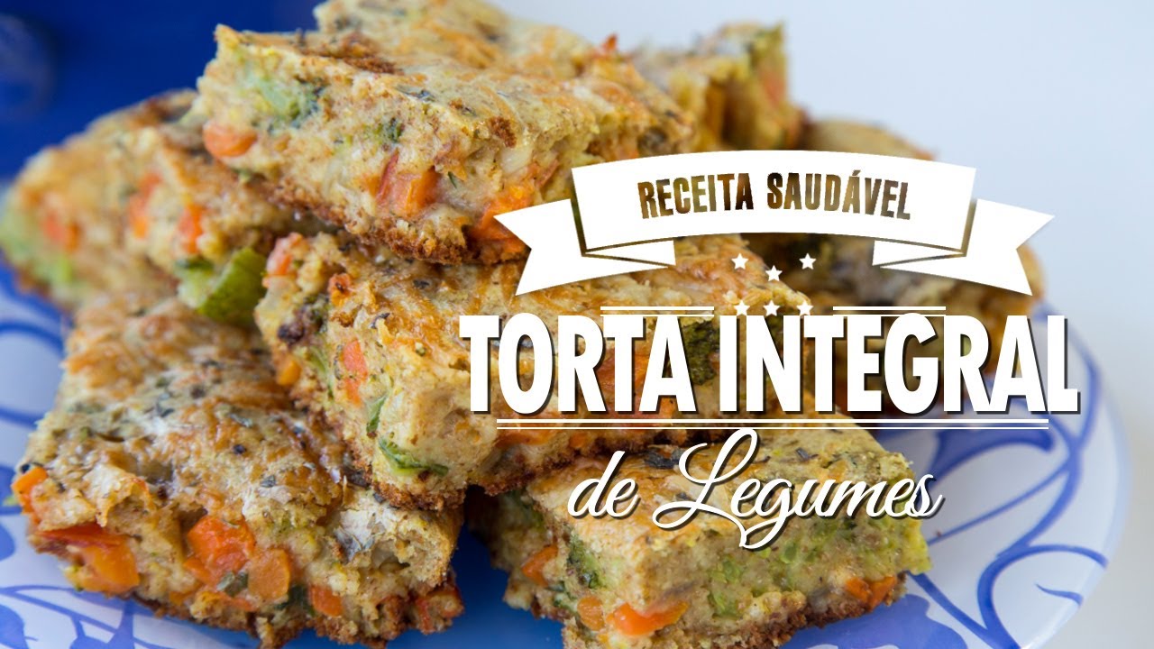 TORTA INTEGRAL DE LEGUMES | Mamãe Vida Saudável