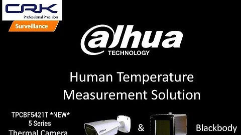 Dahua Thermal Body Temperature Measurement Solutions