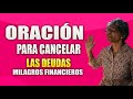 Oracin para cancelar las deudas milagros financieros