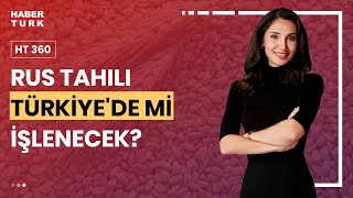 Yeni Bir Tahıl Koridoru Mu Açılıyor? I Ht 360 - 31 Ağustos 2023