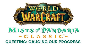 Mists of Pandaria Classic Questing: Gauging Our Progress