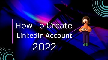 LinkedIn Account Create Bangla Tutorial 2022
