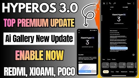 HyperOS 3.0 Gallery New Premium Update Released With New Ai Features, Enable Now Any Redmi, Xioami