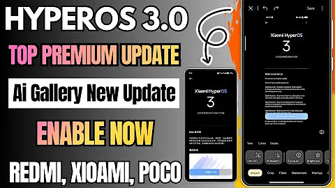 HyperOS 3.0 Gallery New Premium Update Released With New Ai Features, Enable Now Any Redmi, Xioami