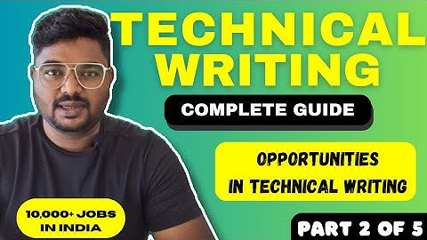 COMPLETE GUIDE to Technical Writing | Ganesh Shinde Marathi | Part 2 - Opportunities