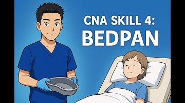 Credentia CNA Skill 4: Bedpan (Updated)