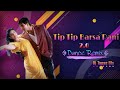 Tip tip barsa 20 dance remix dj tapas bls