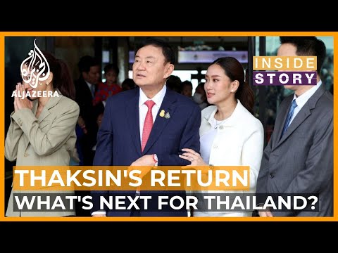 Thaksin's return & a new government: What's next for Thailand? | Inside Story