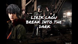 Lirik lagu break into the dark #sedih banget