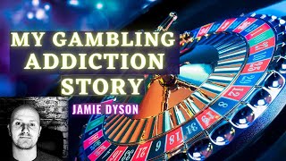 GAMBLING ADDICTION TORE ME APART AND I ALMOST LOST EVERYTHING!