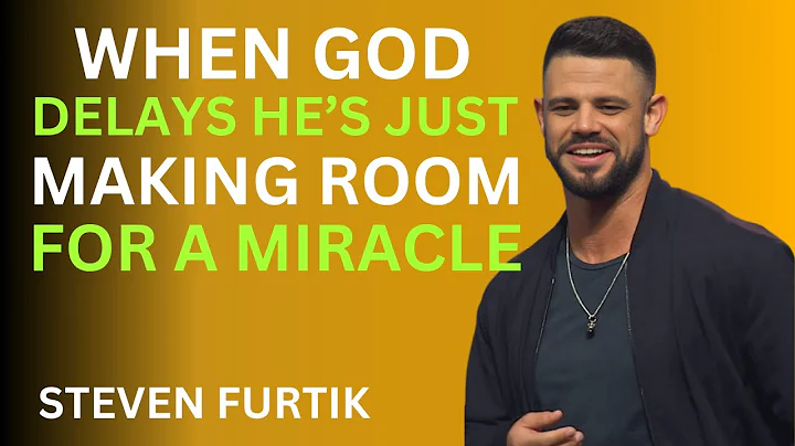 When God Delays, He’s Just Making Room for a Miracle || Steven Furtik || Best Motivational Speech