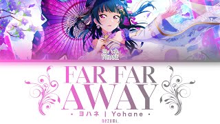 [FULL] Far far away — Yohane — Lyrics (KAN/ROM/ENG/ESP).