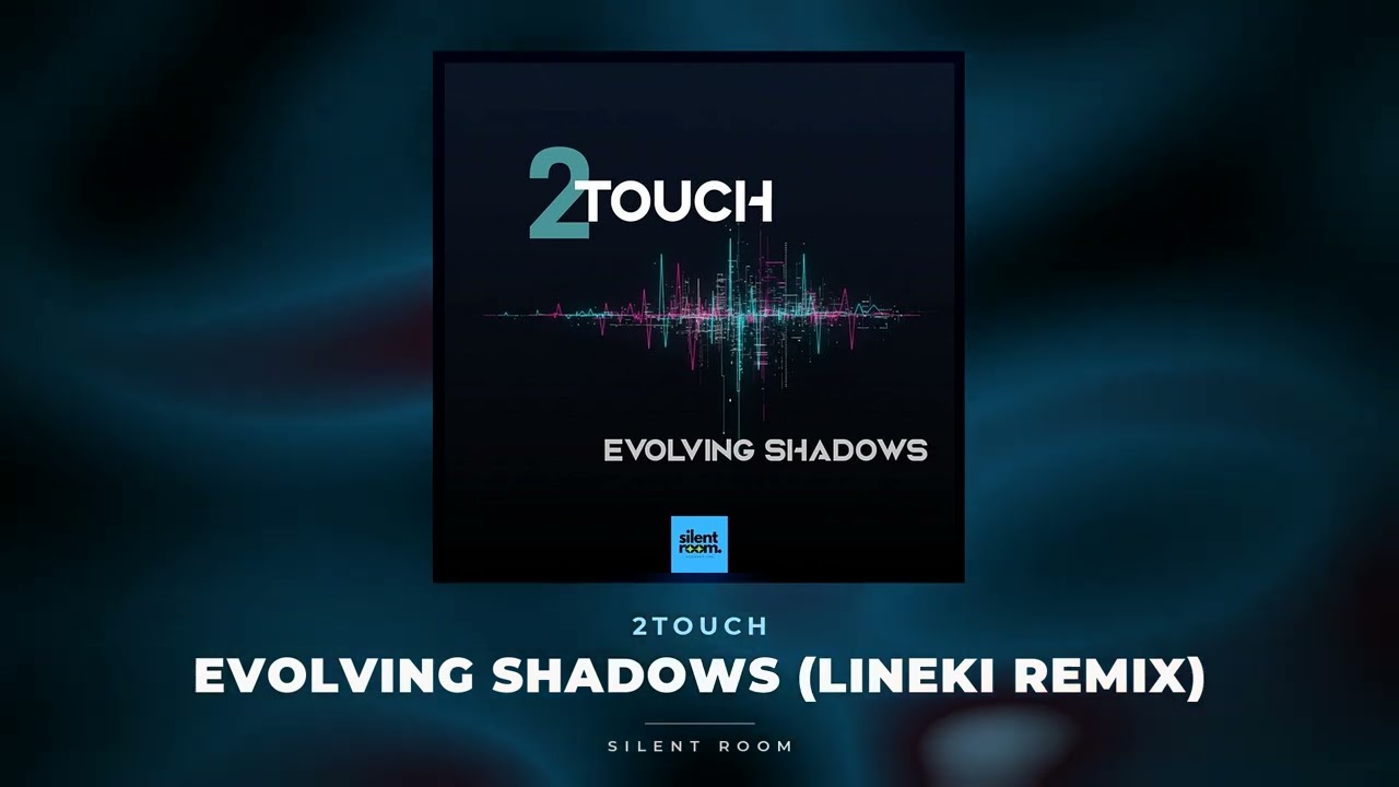 Watch 2Touch - Evolving Shadows (Lineki Remix) (Official Audio) | Silent Room on YouTube Watch 2Touch - Evolving Shadows (Lineki Remix) (Official Audio) | Silent Room on YouTube