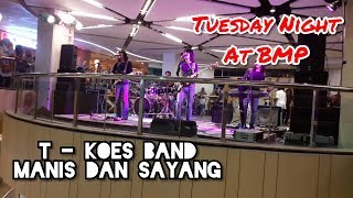 Manis dan Sayang by T - KOES BAND
