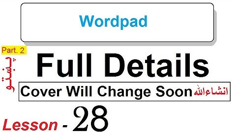 Microsoft Windows Seven Full Tutorial in Pashto Lesson 28 | WordPad Part. 3 Practical