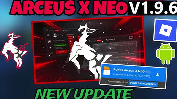 ROBLOX ARCEUS X NEO 1.9.6 🎉 Arceus X New Update | Delta Executor & Fluxus | Arceus