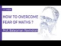 How to overcome fear of maths  prof balaraman ravindranmachine learning expert advisor  greyatom