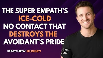 The Super Empath’s Ice-Cold No Contact That Destroys the Avoidant’s Pride | Matthew Hussey