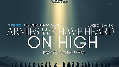 Armies We Have Heard On High - | 12.21.2025