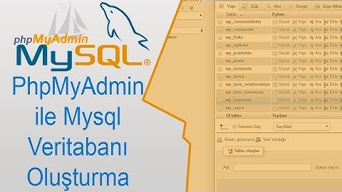 PhpMyAdmin ile MYSQL Veritabanı Oluşturma