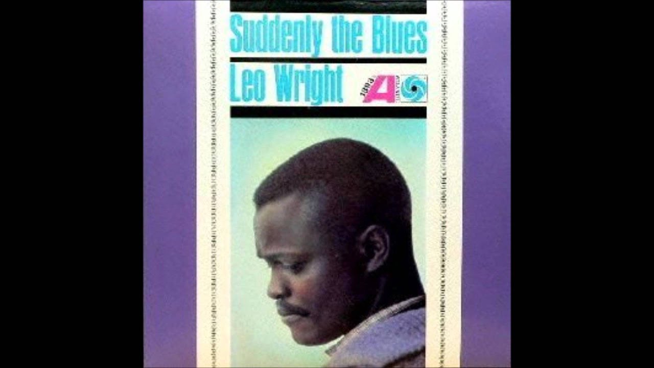Suddenly The Blues/ Leo Wright レオ・ライト | サックス・創意工夫 
