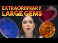 Exploring Unique Large Gemstones